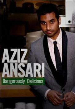 Aziz Ansari: Dangerously Delicious在线观看和下载