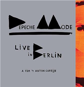 Depeche Mode: Live in Berlin在线观看和下载