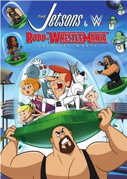 The Jetsons & WWE: Robo-WrestleMania!在线观看和下载