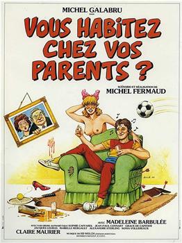 Vous habitez chez vos parents?在线观看和下载