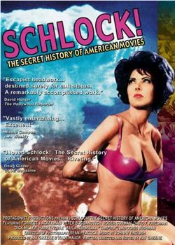 Schlock! The Secret History of American Movies在线观看和下载