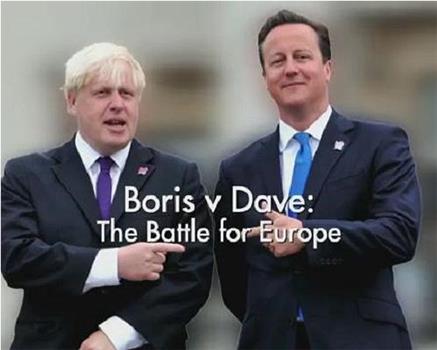 Boris v Dave: The Battle for Europe在线观看和下载