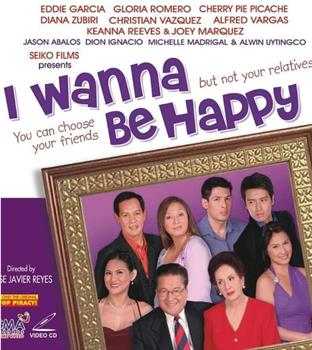 I Wanna Be Happy在线观看和下载