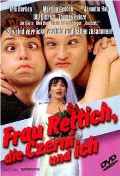 Frau Rettich, die Czerni und ich在线观看和下载