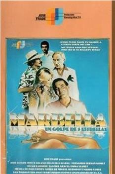 Marbella, un golpe de cinco estrellas在线观看和下载
