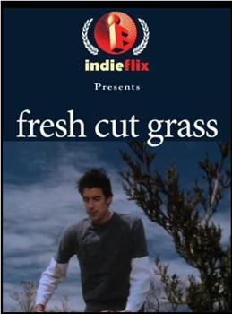 Fresh Cut Grass在线观看和下载