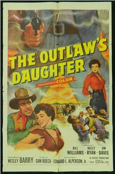 The Outlaw's Daughter在线观看和下载