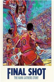 Final Shot: The Hank Gathers Story在线观看和下载