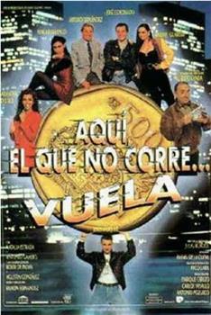 Aquí, el que no corre... vuela在线观看和下载