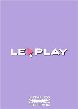 LE PLAY在线观看和下载