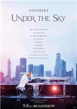 YOSHIKI：UNDER THE SKY在线观看和下载