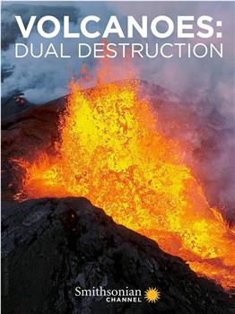 Volcanoes: Dual Destruction在线观看和下载