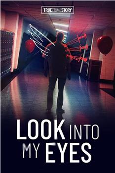 True Crime Story: Look Into My Eyes Season 1在线观看和下载