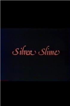 Silver Slime在线观看和下载