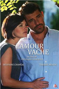 L'amour vache在线观看和下载