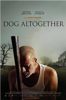 Dog altogether在线观看和下载