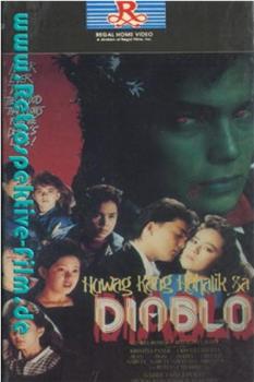 Huwag kang hahalik sa diablo在线观看和下载