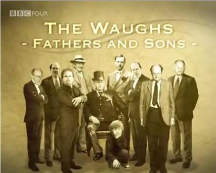 Fathers and Sons: The Waughs在线观看和下载