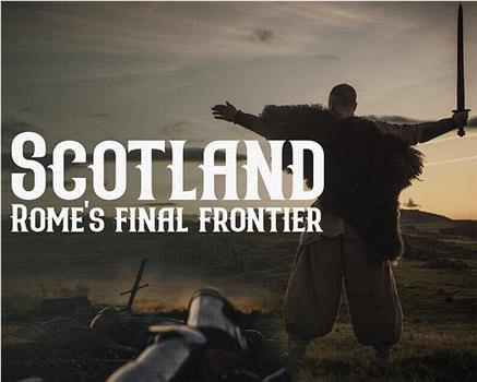 Scotland: Rome's Final Frontier在线观看和下载