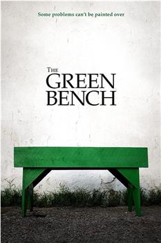 The Green Bench在线观看和下载