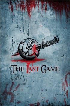 The Last Game在线观看和下载