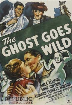 The Ghost Goes Wild在线观看和下载