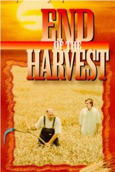 End of the Harvest在线观看和下载