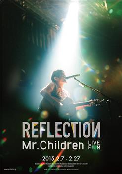 Mr.Children REFLECTION在线观看和下载
