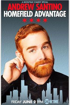 Andrew Santino: Home Field Advantage在线观看和下载