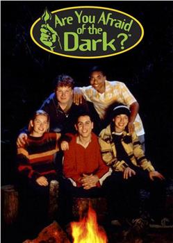 Are You Afraid of the Dark?在线观看和下载