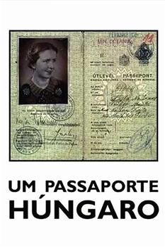 Un passeport Hongrois在线观看和下载