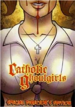 Catholic Ghoulgirls在线观看和下载