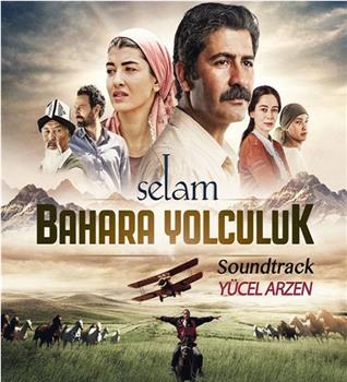 Selam: Bahara Yolculuk在线观看和下载