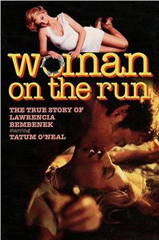 Woman on the Run: The Lawrencia Bembenek Story在线观看和下载