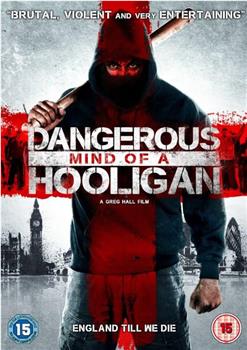 Dangerous Mind of a Hooligan在线观看和下载