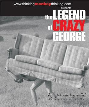 The Legend of Crazy George在线观看和下载