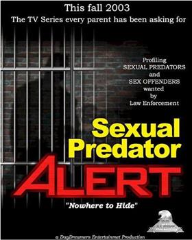 Sexual Predator Alert在线观看和下载