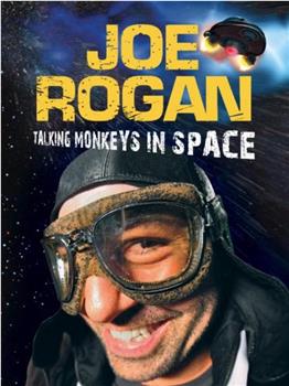 Joe Rogan: Talking Monkeys in Space在线观看和下载