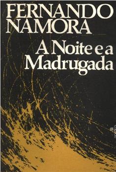 A Noite e a Madrugada在线观看和下载