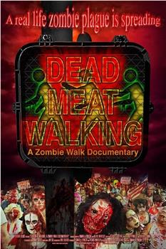 Dead Meat Walking: A Zombie Walk Documentary在线观看和下载