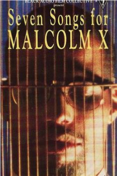 Seven Songs for Malcolm X在线观看和下载