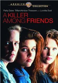 A Killer Among Friends在线观看和下载