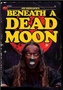 Joe Sherlock's Beneath a Dead Moon在线观看和下载