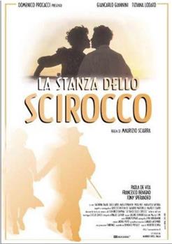 La stanza dello scirocco在线观看和下载