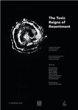 The Toxic Reigns of Resentment在线观看和下载