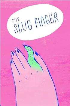 The Slug Finger在线观看和下载