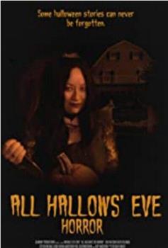 All Hallows' Eve Horror在线观看和下载