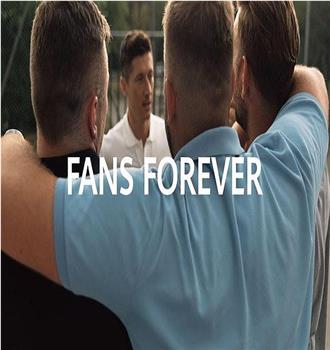 Fans Forever在线观看和下载