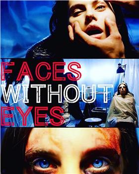 Faces Without Eyes在线观看和下载