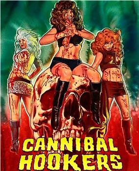 Cannibal Hookers在线观看和下载